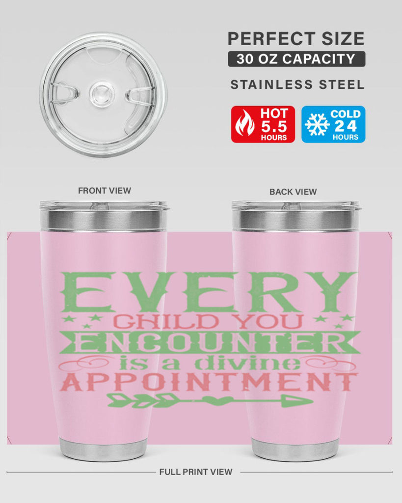 Every child you encounter is a divine appointment Style 22#- baby- Tumbler
