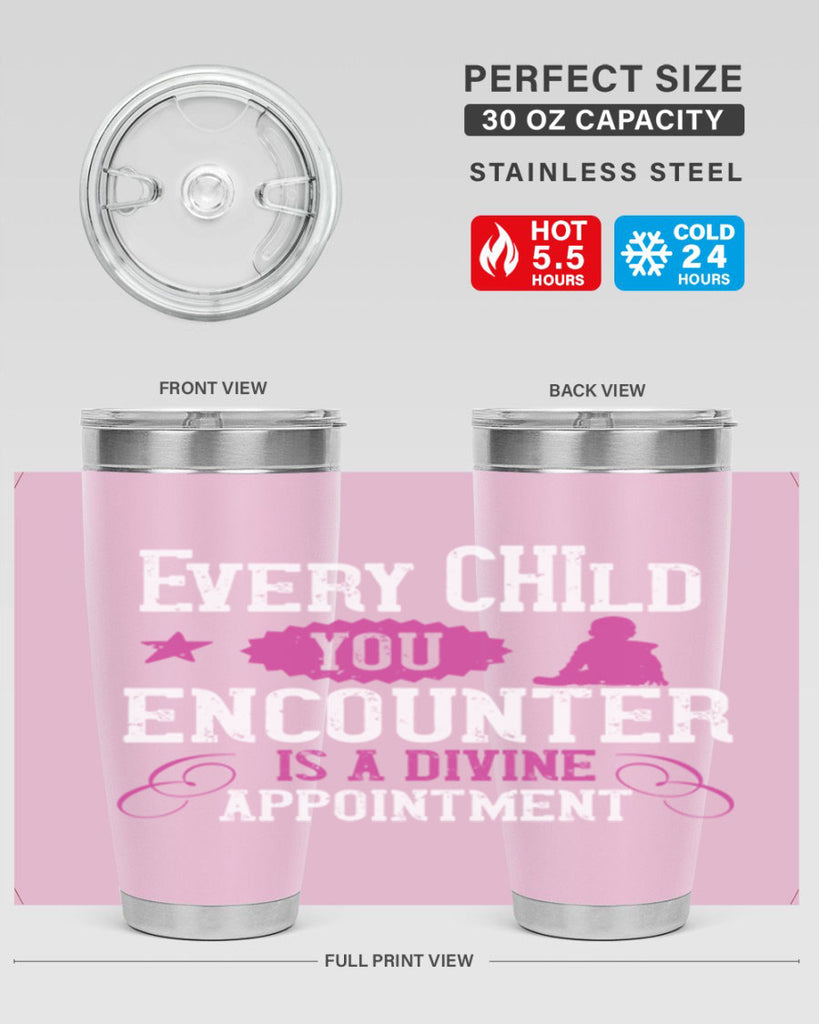 Every child you encounter is a divine appointment Style 38#- baby- Tumbler