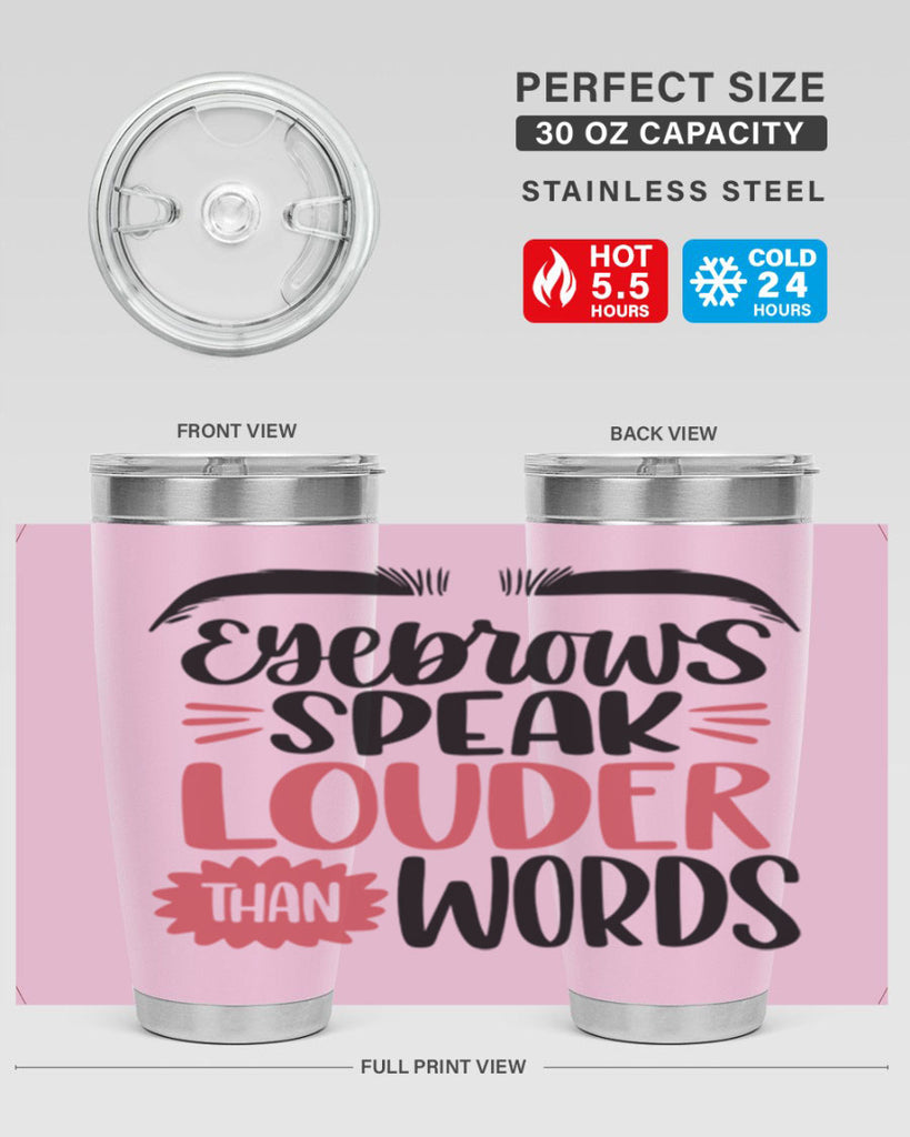 Eyebrows Speak Louder Than Words Style 103#- make up- Tumbler