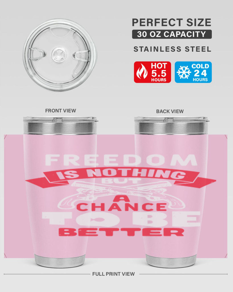 Freedom is nothing but a chance Style 4#- Fourt Of July- Tumbler