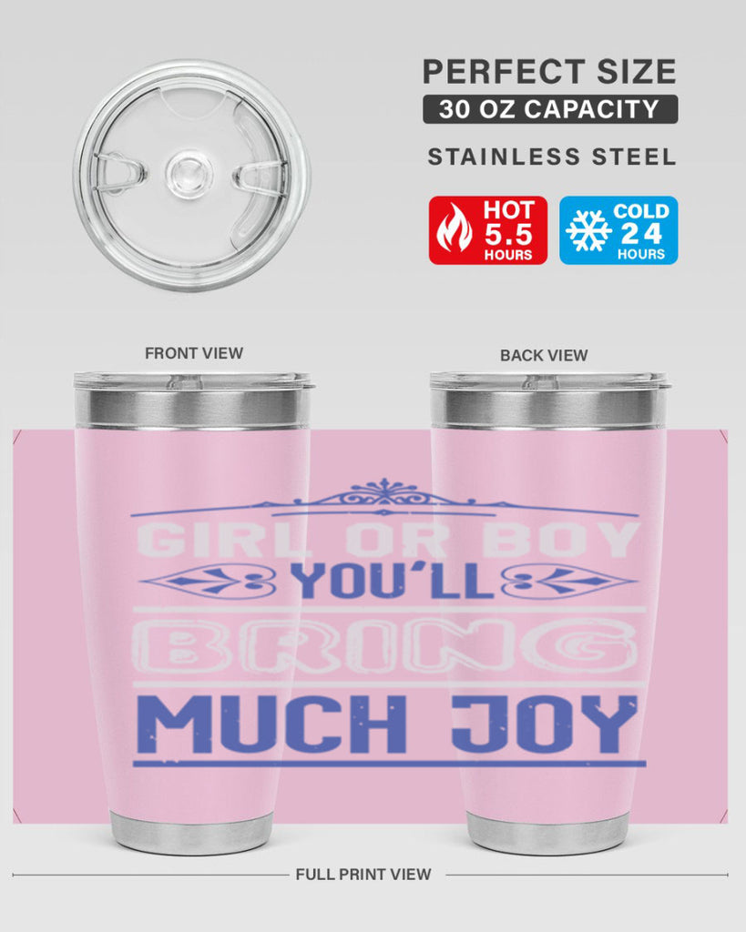 Gilr or boy you bring much joy Style 40#- baby shower- tumbler