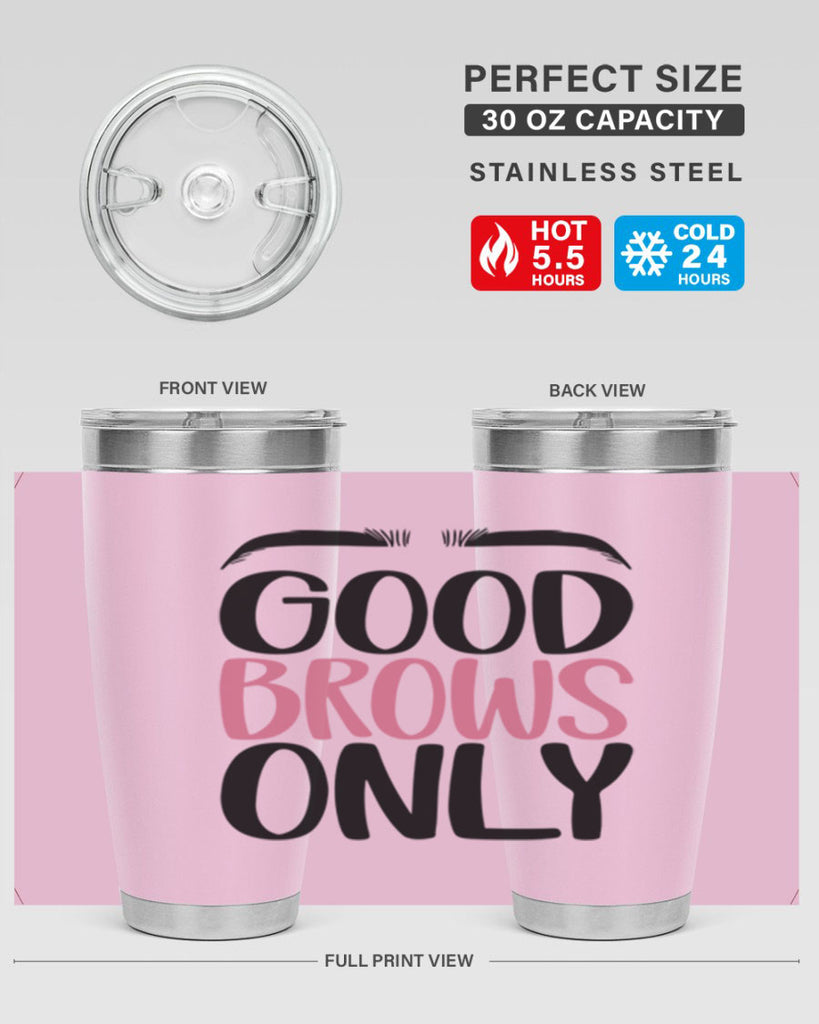 Good Brows Only Style 96#- make up- Tumbler