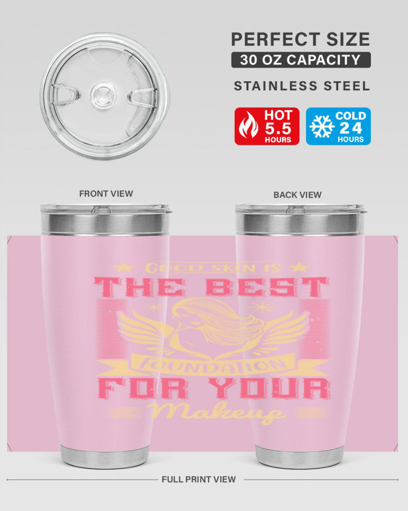 Good skin is the best foundation for your makeup Style 210#- make up- Tumbler