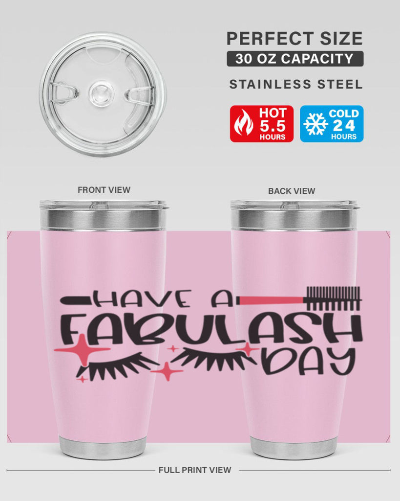 Have A Fabulash Day Style 91#- make up- Tumbler
