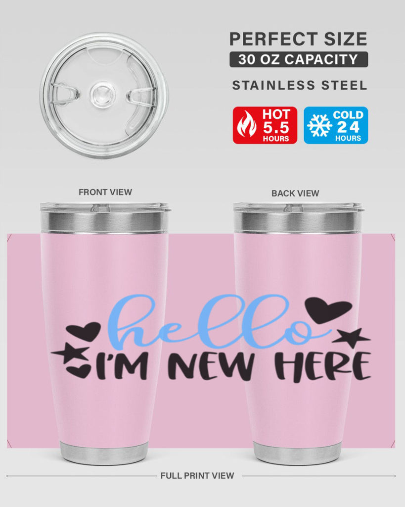 Hello Im New Here Style 93#- baby- tumbler