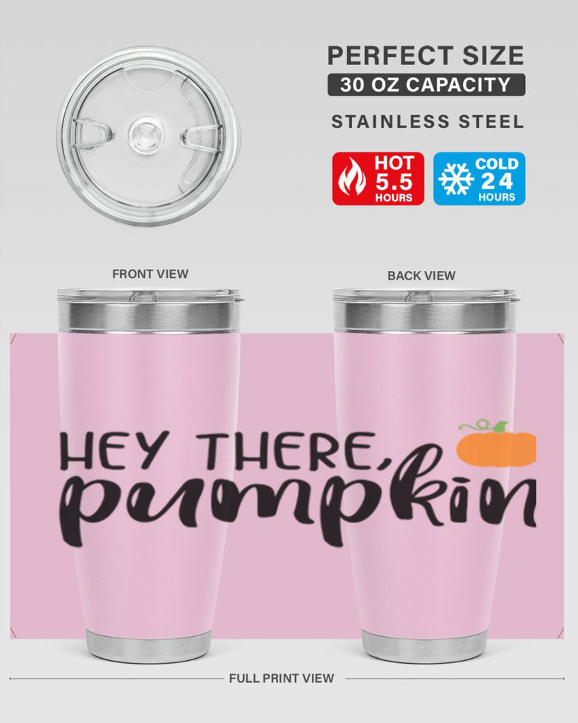 Hey There Pumpkin 308#- fall- Tumbler