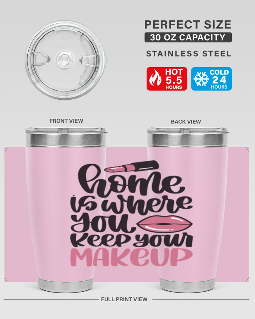 Home Is Where You Keep Your Makeup Style 87#- make up- Tumbler