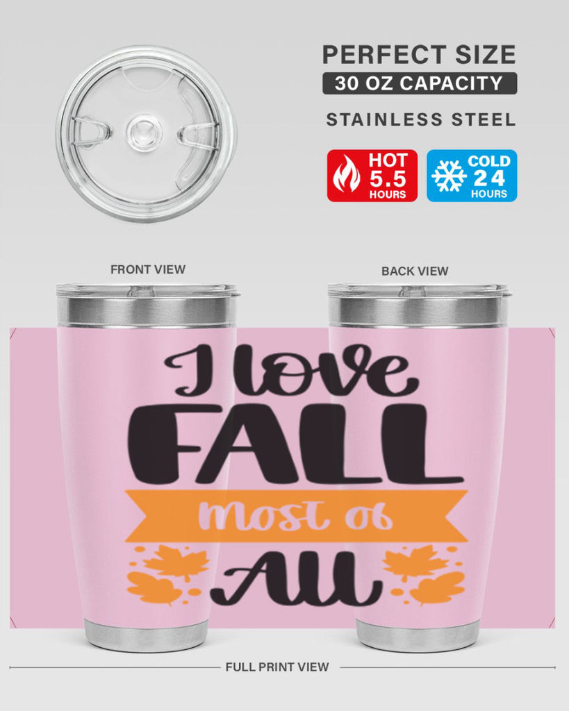 I Love Fall Most Of All 498#- fall- Tumbler