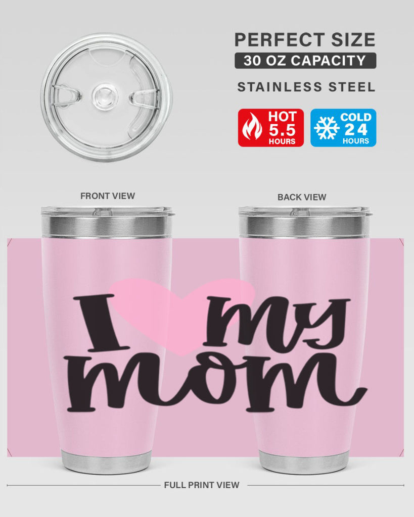 I Love My Mom Style 86#- baby- tumbler