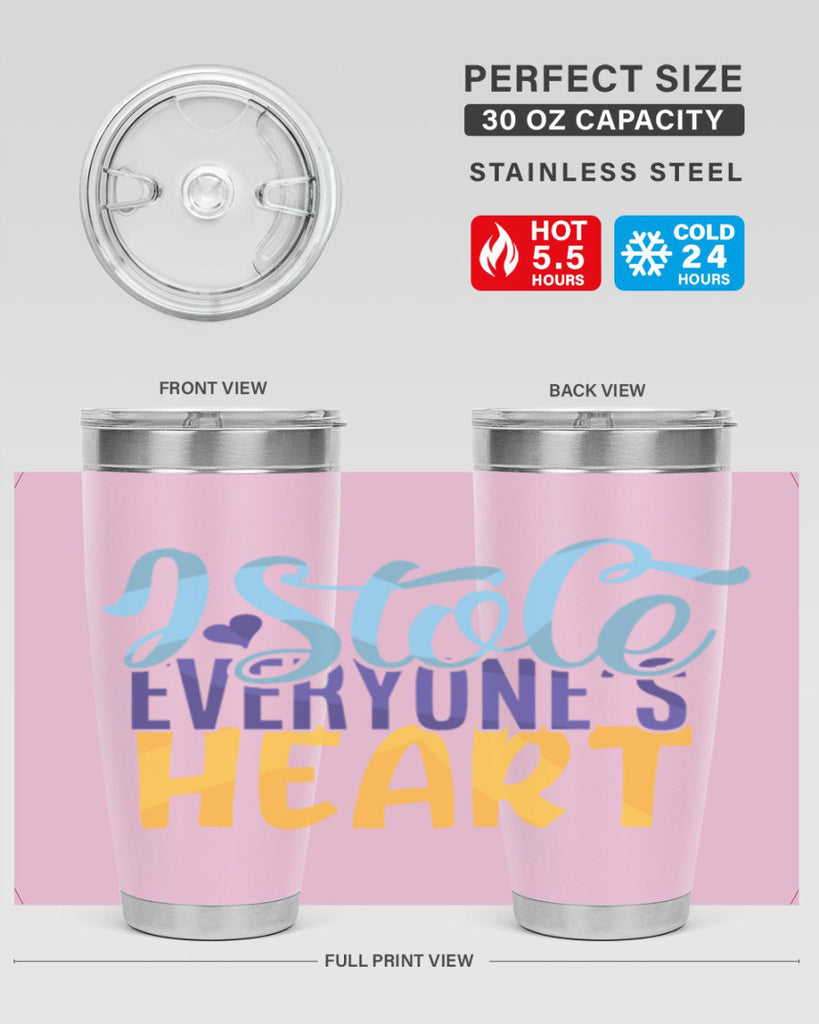 I Stole Everyones Heart Style 247#- baby- tumbler
