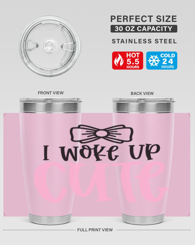 I Woke Up Cupe Style 84#- baby- tumbler