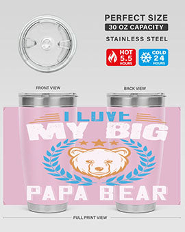 I love my big papa bear 16#- Bears- Tumbler