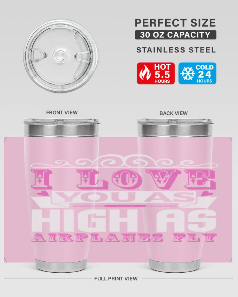 I love you as high as airplanes fly Style 240#- baby- tumbler