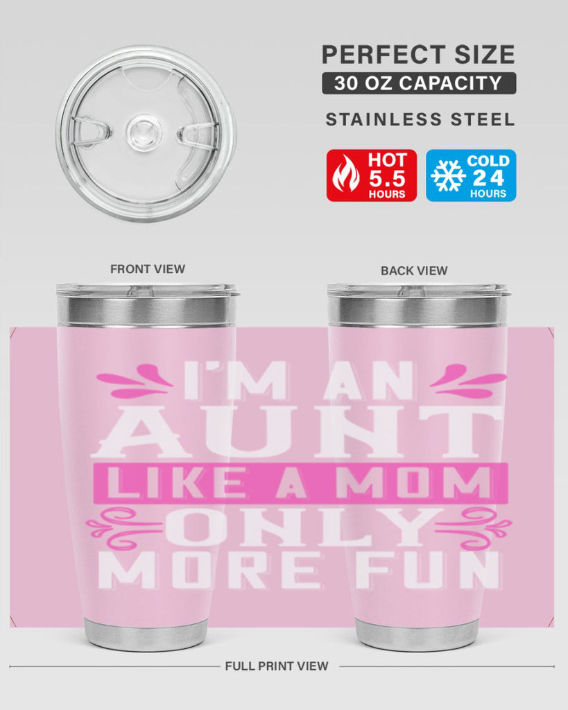 I’m an Aunt like a mom only more fun Style 42#- aunt- Tumbler