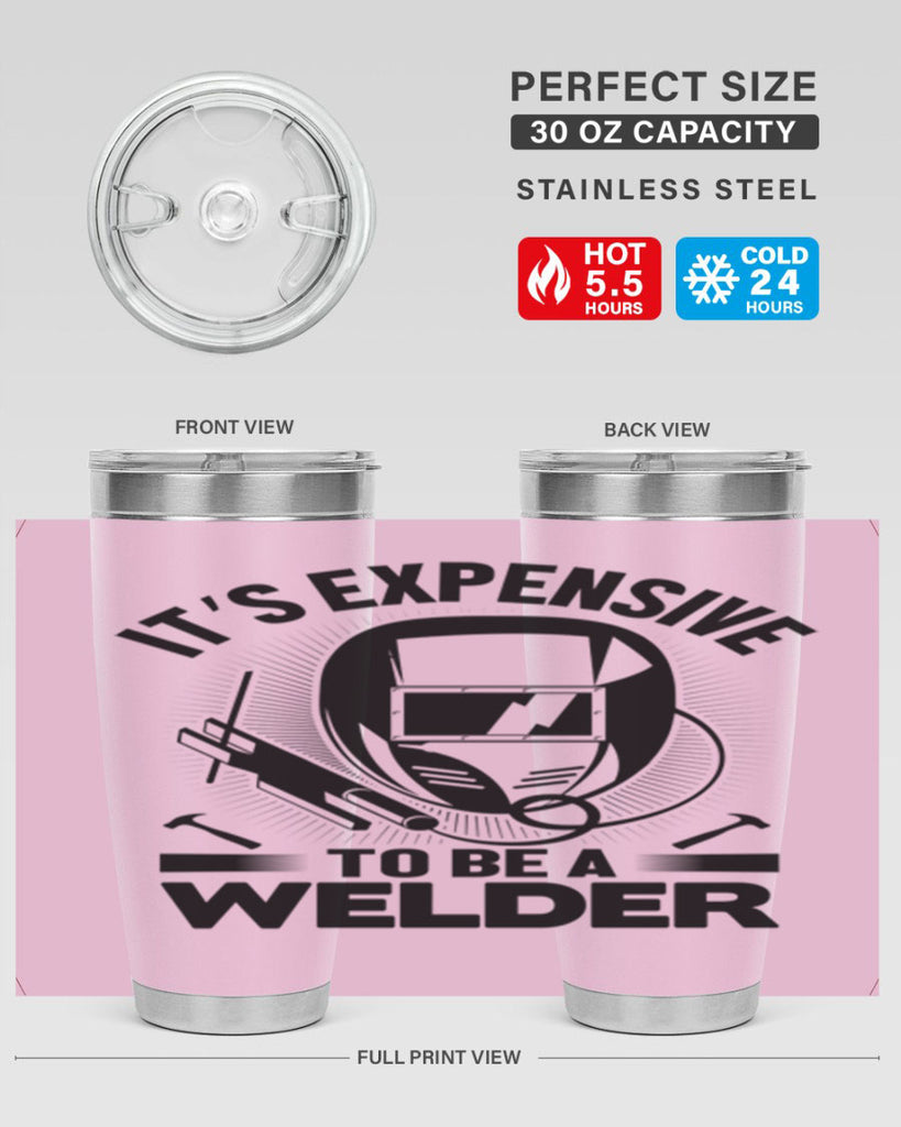 Its expensive Style 8#- welder- tumbler