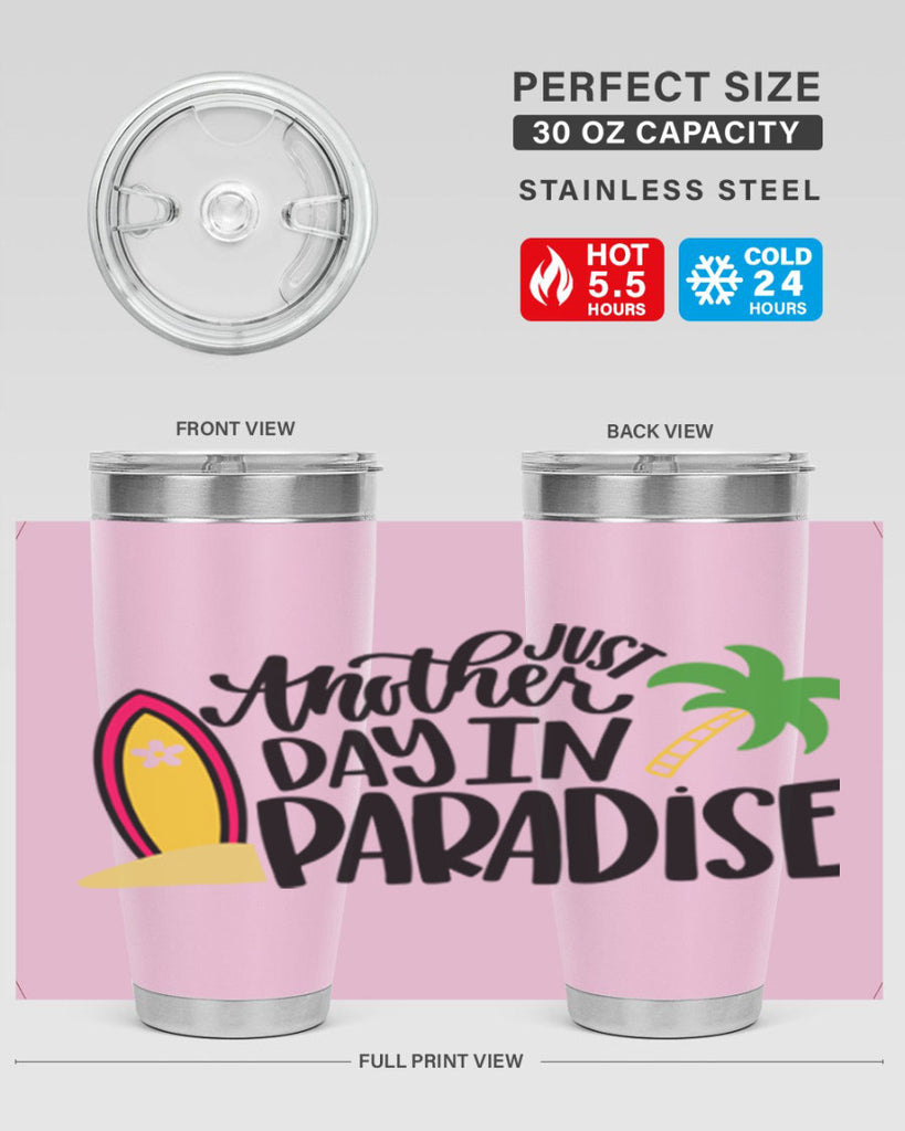 Just Another Day In Paradise Style 36#- summer- Tumbler