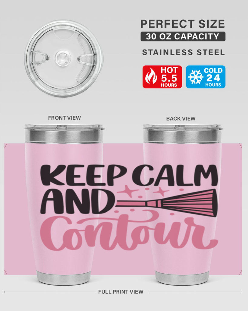 Keep Calm And Contour Style 73#- make up- Tumbler