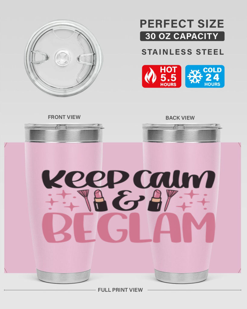 Keep Calm Be Glam Style 74#- make up- Tumbler