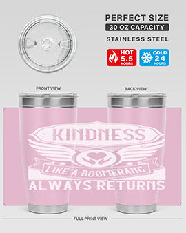 Kindness like a boomerang always returns Style 43#- volunteer- Tumbler