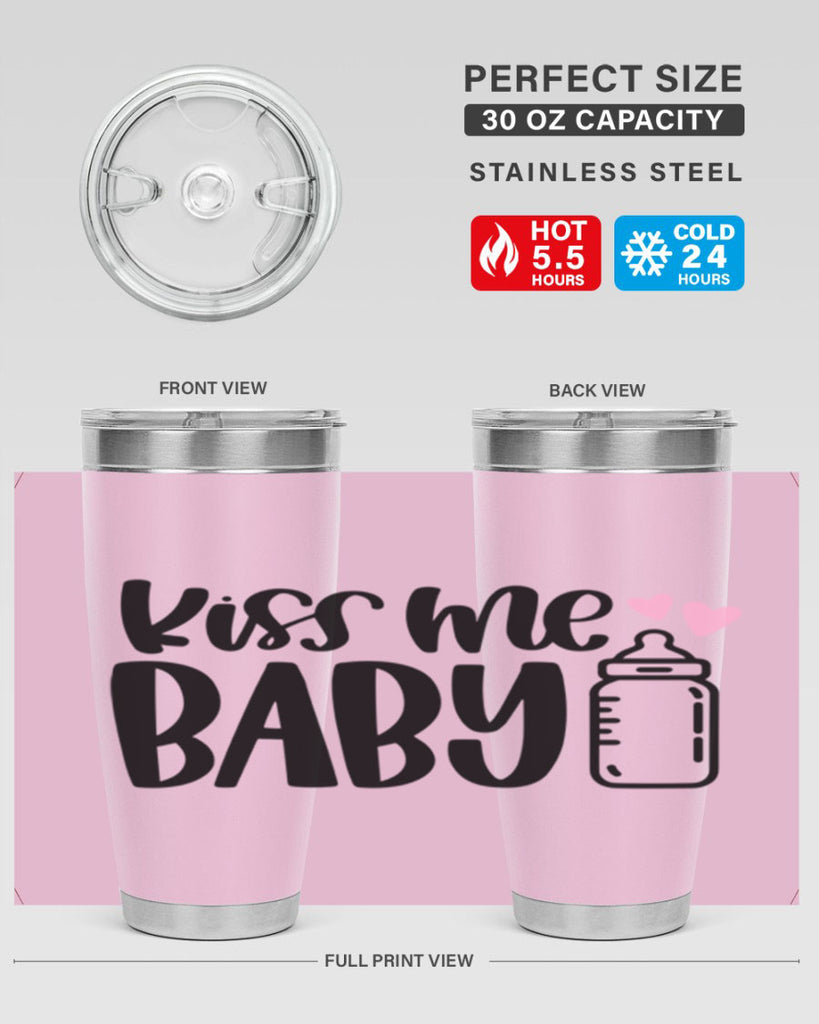 Kiss Me Baby Style 75#- baby- tumbler