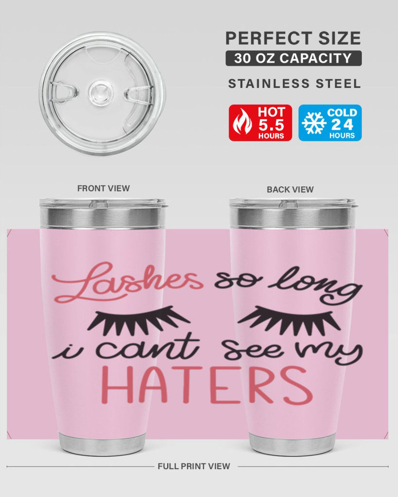 Lashes so Long I Cant See my Haters Style 64#- make up- Tumbler