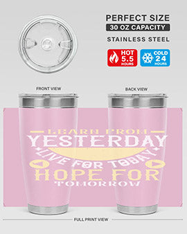 Learn from Yesterday Live for Today Hope for Tomorrow Style 22#- diabetes- Tumbler