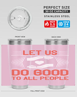 Let us do good to all people Style 42#- volunteer- Tumbler