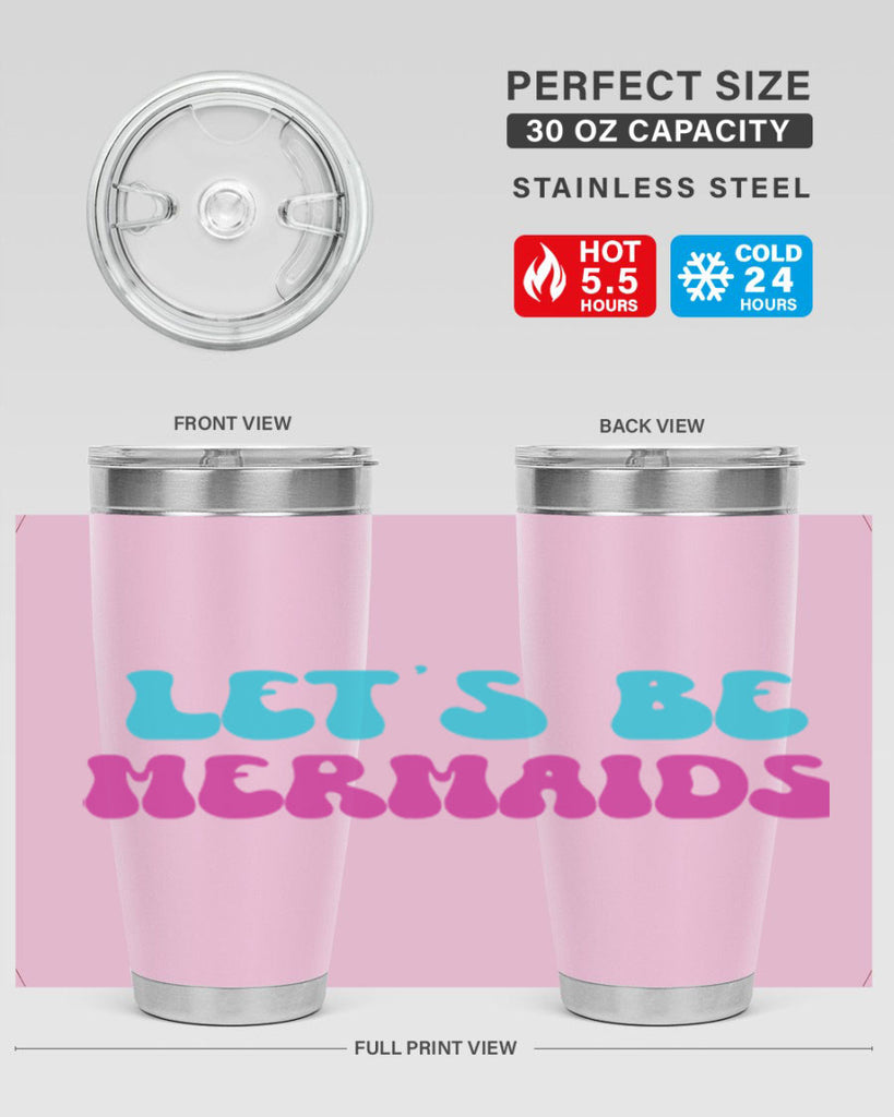 Lets Be Mermaids 289#- mermaid- Tumbler
