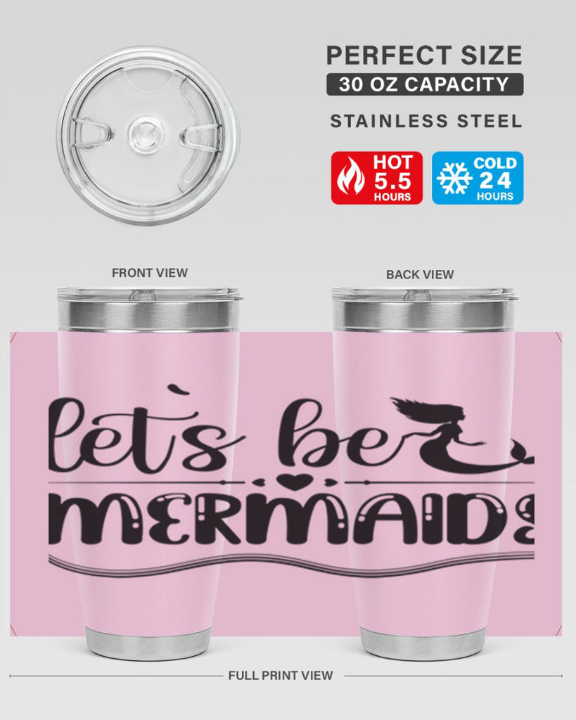 Lets be mermaids 295#- mermaid- Tumbler