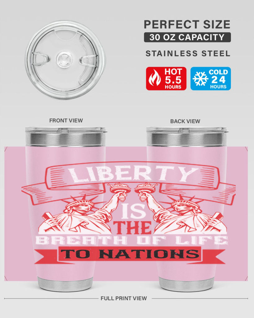 Liberty is the breath of life to nations Style 129#- Fourt Of July- Tumbler