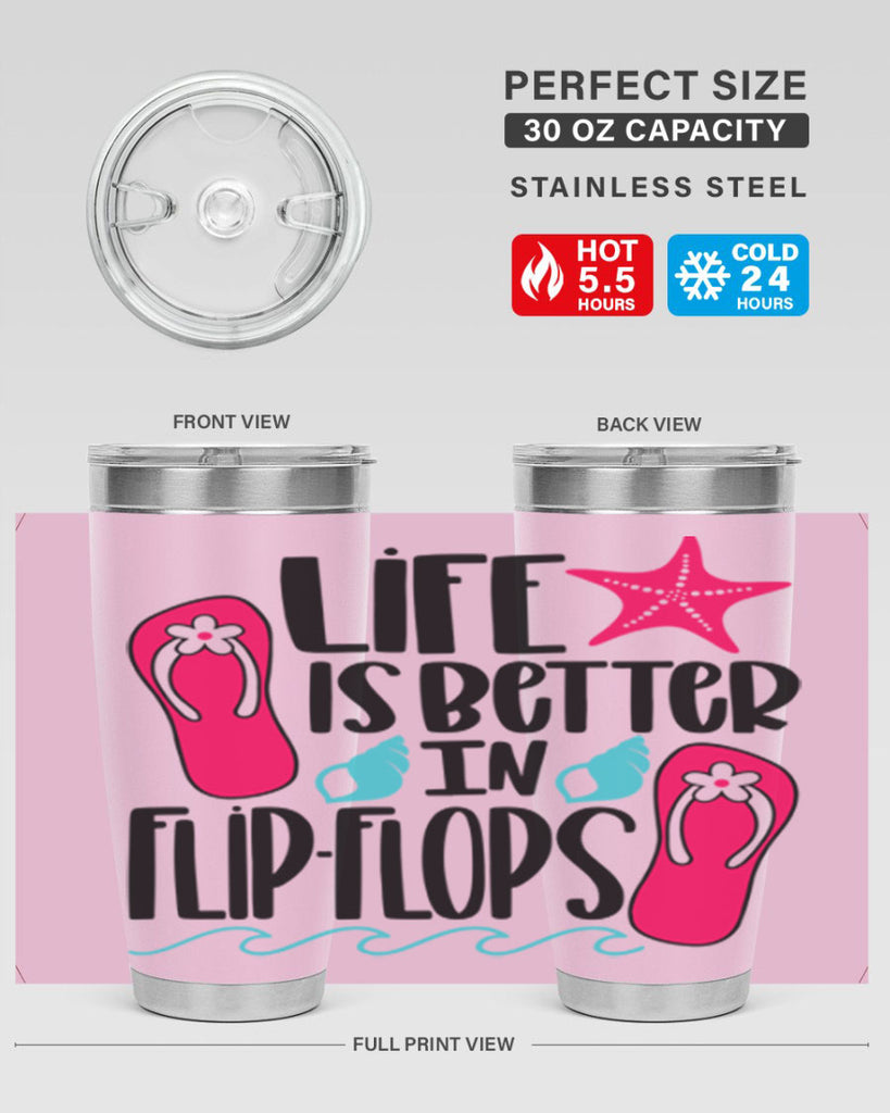 Life Is Better Is FlipFlops Style 31#- summer- Tumbler