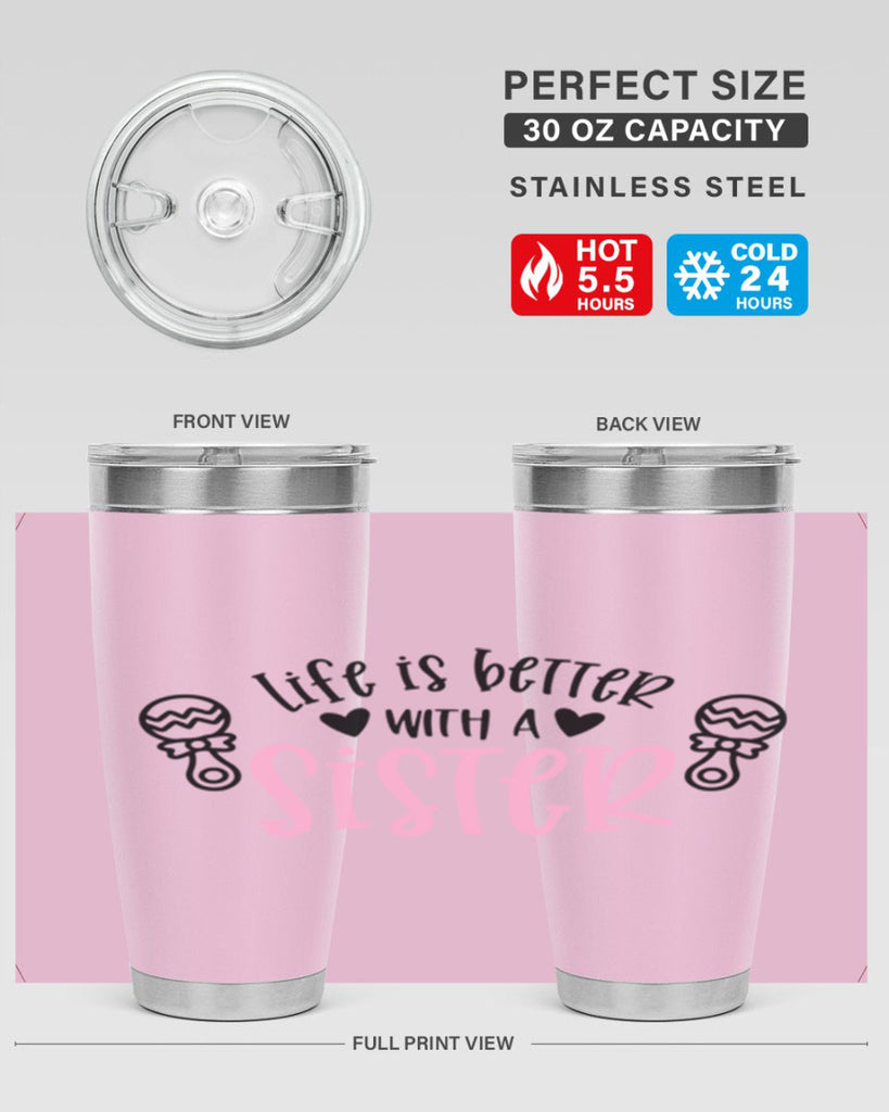 Life Is Better With A Sister Style 71#- baby- tumbler
