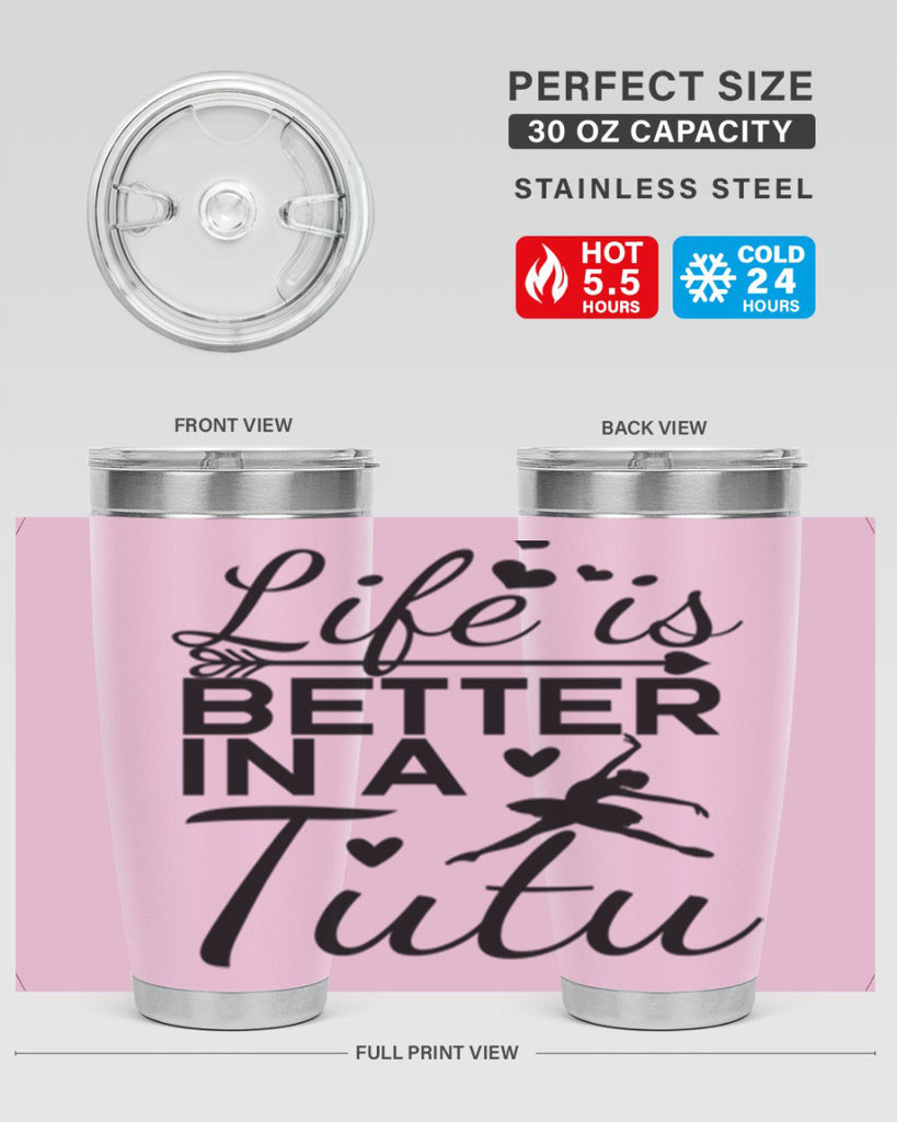 Life is Better in a Tutu 60#- ballet- Tumbler