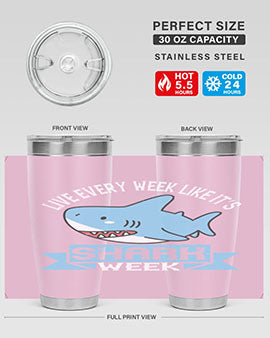 Live every week like it’s shark week Style 54#- shark  fish- Tumbler