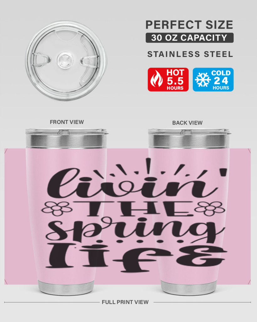 Livin the spring life  319#- spring- Tumbler