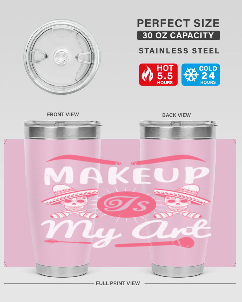 Makeup Is My Art Style 193#- make up- Tumbler