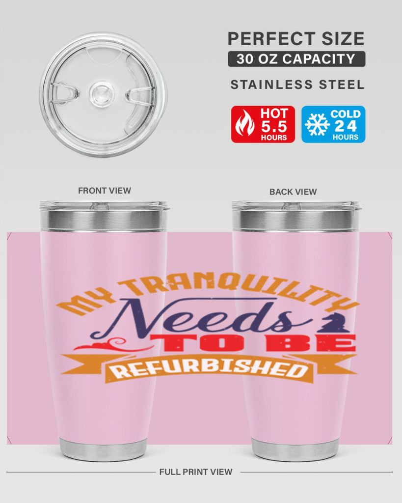 My tranquility needs to be refurbished 23#- chess- Tumbler