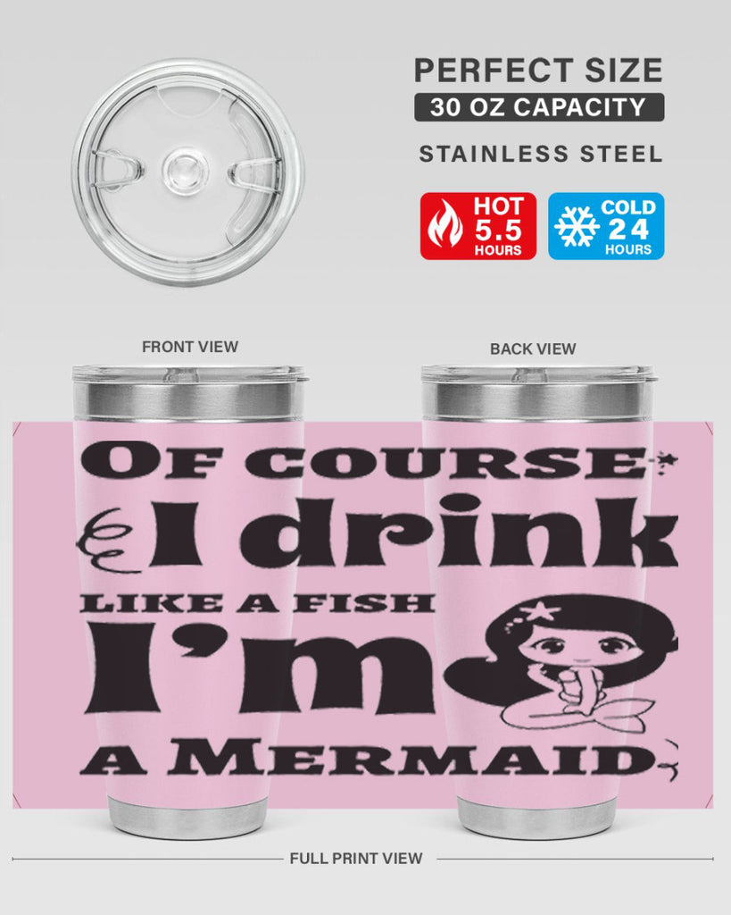 Of course I drink like 525#- mermaid- Tumbler