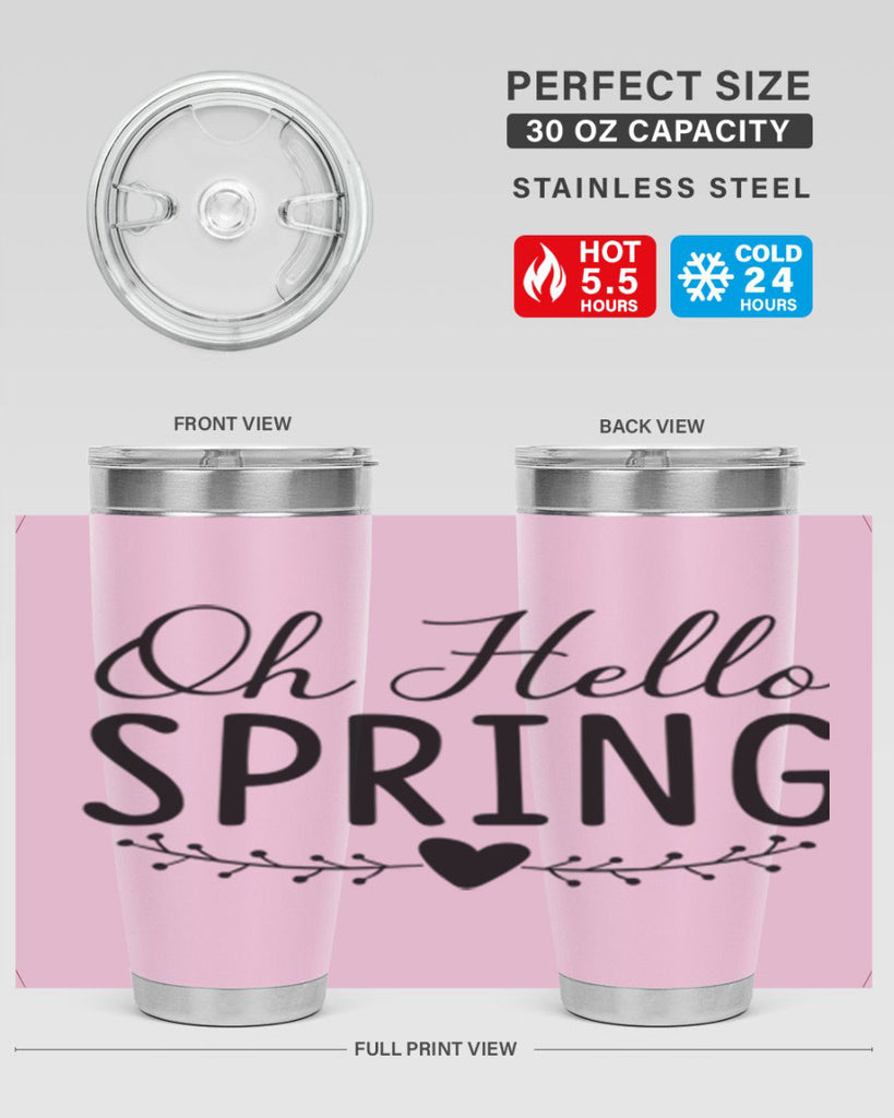 Oh Hello Spring 363#- spring- Tumbler