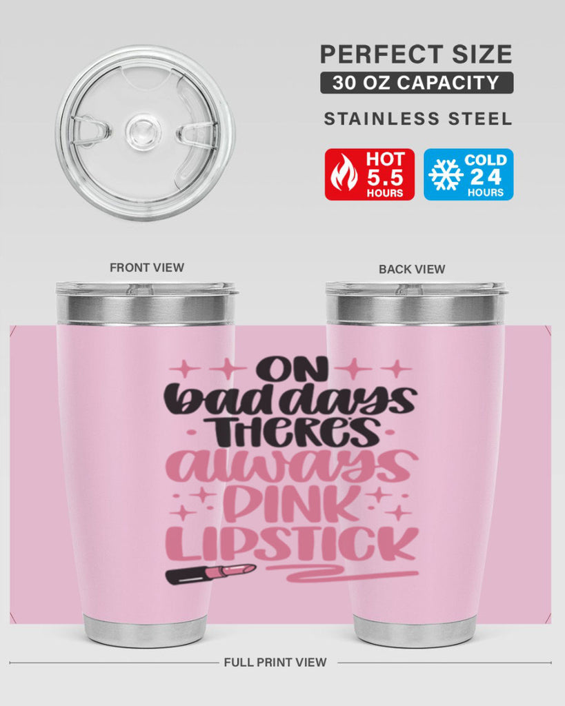 On Bad Days There∩s Always Pink Lipstick Style 33#- make up- Tumbler