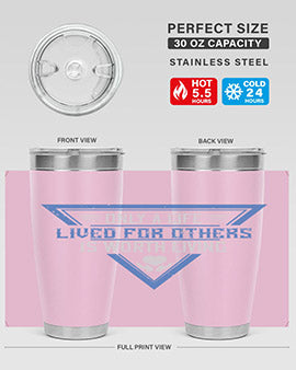 Only a life lived for others is worth living Style 39#- volunteer- Tumbler
