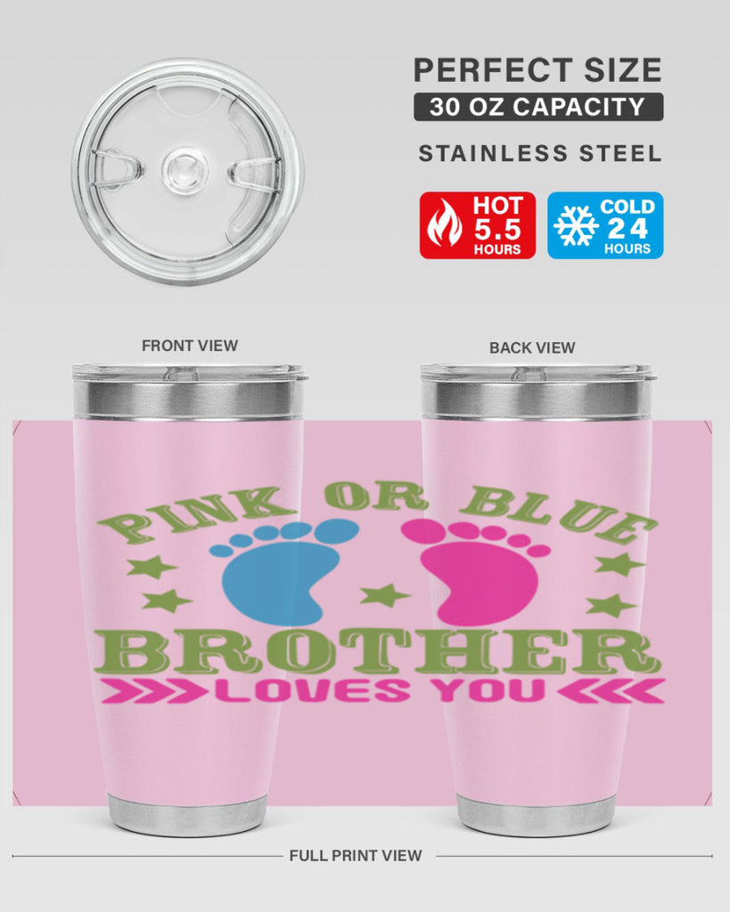 Pink or Blue Brother Loves You Style 181#- baby- tumbler