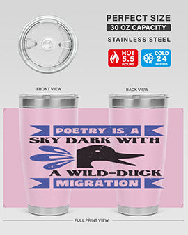 Poetry is a sky dark with a wildduck migration Style 22#- duck- Tumbler