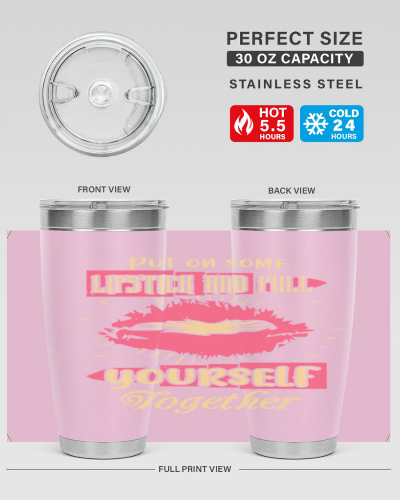 Put on some lipstick and pull yourself together Style 188#- make up- Tumbler