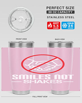 SMILES NOT SHAKES Style 23#- corona virus- Tumbler