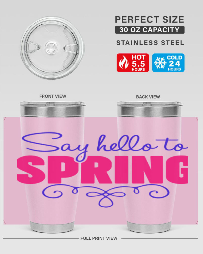Say Hello to Spring 401#- spring- Tumbler
