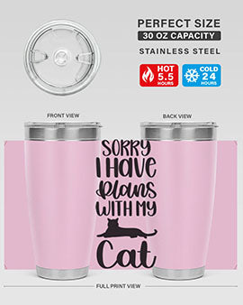 Sorry I Have Plans Style 105#- cat- Tumbler