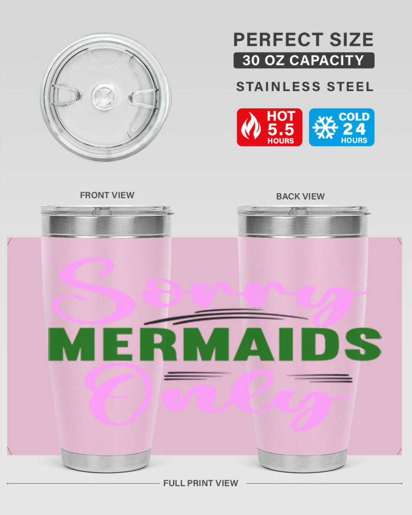 Sorry Mermaids Only 605#- mermaid- Tumbler