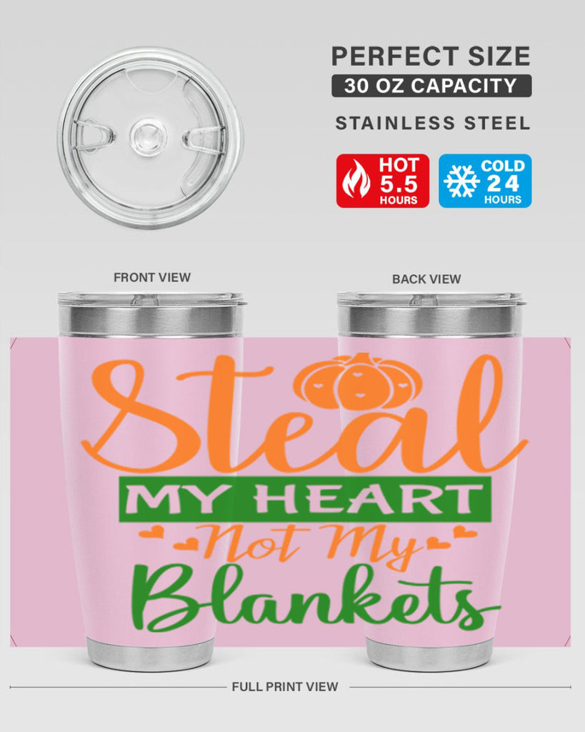 Steal My Heart Not My Blankets 576#- fall- Tumbler