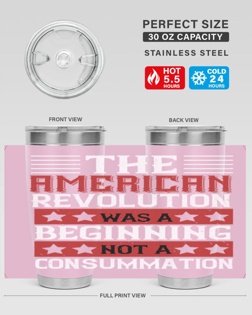 The American Revolution was a beginning not a consummation Style 191#- Fourt Of July- Tumbler
